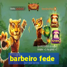 barbeiro fede